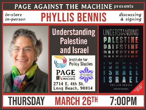 Institute for Policy Studies and JVP Los Angeles Present Phyllis Bennis Discussing and Signing Understanding Palestine and Israel